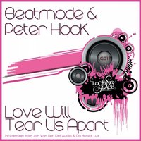 Love Will Tear Us Apart - Beatmode & Peter Hook & Peter Hook & Beatmode
