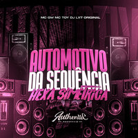 Automotivo da Sequência Hexa Simétrica - DJ LX7 & MC Toy & MC Gw