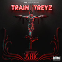Lay It Down - Train Treyz
