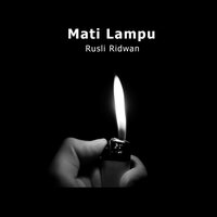Mati Lampu - Rusli Ridwan