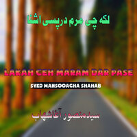 Mena Sa Da Asna - Syed MansooAgha Shahab
