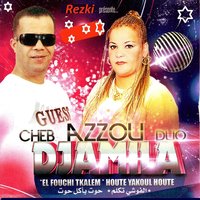 Nmoute alik - Cheb Azzou & Djamila