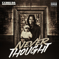 Hate to Be You - Tyree Da GunMan & Baby K