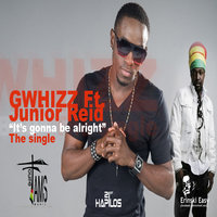 Its Gonna Be Alright - G Whizz & Junior Reid