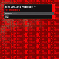 Get You Higher - Tyler Michaud & Colleen Kelly