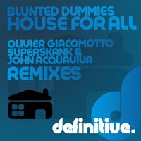House for All - Blunted Dummies & John Acquaviva