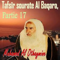 Tafsîr sourate Al Baqara, Partie 17, Pt.8 - Muhamed Al Othaymine