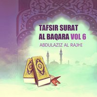 Tafsir Surat Al Baqara, Pt.11 - Abdulaziz Al Rajhi