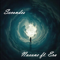 Secondes - NOXONE & Era