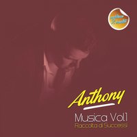 Solo infatuazione - Anthony