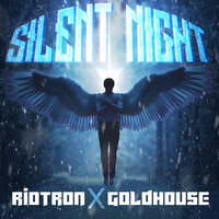 Silent Night Angel - Riotron & GOLDHOUSE