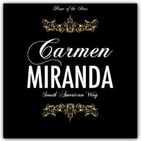 South American Way - Carmen Miranda