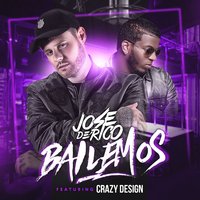Bailemos - Jose De Rico & Crazy Design