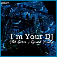 I'm Your DJ - Phil Daras