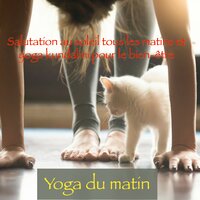 Salutation au soleil - Le Monde du Yoga