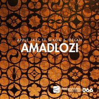 Amadlozi - Slaga & Idelan & Apple Jazz