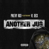 Another Jug - Philthy Rich & VL Deck