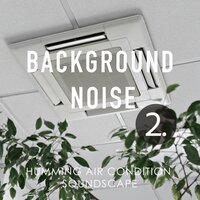 Humming Air Condition Soundscape, Pt. 11 - Thomas O'Reilly