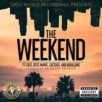 The Weekend - Opus World Recordings & Faze & Dess Marie & Zaetooo & Novacaine