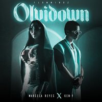 Olvidown - Ken-Y & Marcela Reyes & Flowmindz