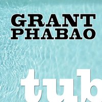 Tub - Grant Phabao