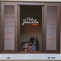Pela Janela - Corage & by zero & Wav