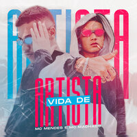 Vida de Artista - MC Mendes & MC Machado
