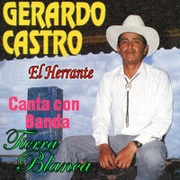 Güerita Cabellos de Oro - Gerardo Castro El Herrante & Banda Tierra Blanca
