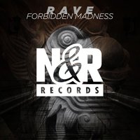 Forbidden Madness - Rave