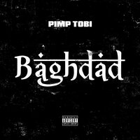 Baghdad - Pimp Tobi