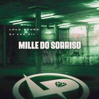 Mille do Sorriso - Lulu Sound & DJ LHS 011