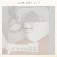 Narcotics - Saitam Adrenaline