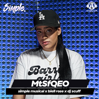 MtSfQEO - Simple Musical & Biell Rose & DJ Scuff