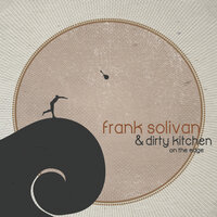No Chance - Frank Solivan & Dirty Kitchen & Frank Solivan