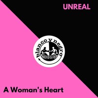 A Woman's Heart - Unreal