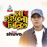 Na Hoilo Pirit - Kazi Shuvo