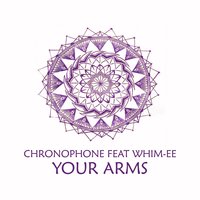Between Your Arms - Chronophone & Whim-ee