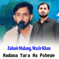 Za Che Da Cha Pa Gham Ke Jaram - Zubair Malang & Wazir Khan