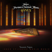 Reng Ghahr O Ashti - Inner Splendor World Music & Yasamin Najam