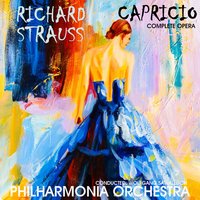 Capriccio, Szene 9: II. Tanz (Gigue) "Ich bin fest entschlossen" (Clairon, Olivier, La Roche) - Philharmonia Orchestra & Wolfgang Sawallisch & Рихард Штраус