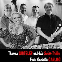 Love Song from the Attic - Thomas Winteler and his Swiss TriBe feat. Gunhild Carling & Thomas Winteler and his Swiss TriBe & Gunhild Carling