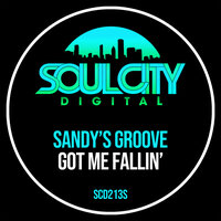 Got Me Fallin' - Sandy's Groove