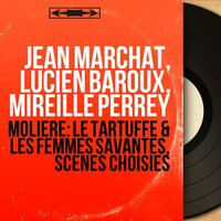 Le Tartuffe: Act I, Scene 1 (Madame Pernelle, Elmire, Dorine, Damis, Mariane, Cléante) - Robert Tenton & Marie Laurence & Jacques Berger & Viviane Gosset & Yvonne Decade & Janine Harcey