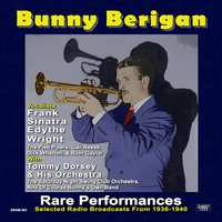 The Fable of Rose - Bunny Berigan & Tommy Dorsey And His Orchestra & Frank Sinatra