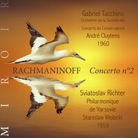 Concerto pour piano n°2, Op. 18: III. Allegro scherzando - Gabriel Tacchino & André Cluytens & Orchestre De La Société Des Concerts Du Conservatoire & Сергей Васильевич Рахманинов