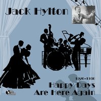 Speaking of Kentucky Days - Jack Hylton & His Orchestra