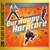 Our Happy Hardcore - Scooter