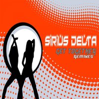 Get Together - Sirius Delta