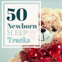 Sweet Water - Magic Newborn Lullaby & Newborn Sleep Music Lullabies & Newborn Sleep Music Lullabies & Magic Newborn Lullaby