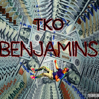Benjamins - TKO